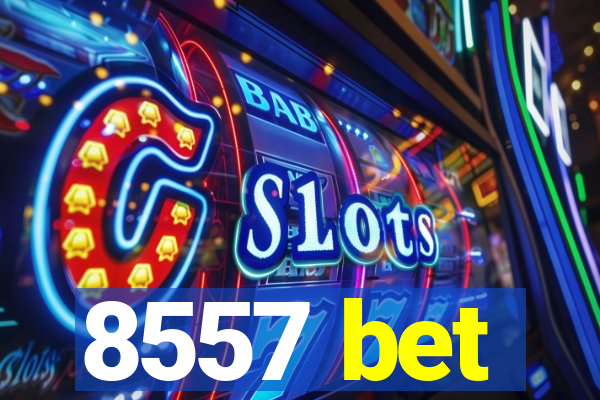 8557 bet